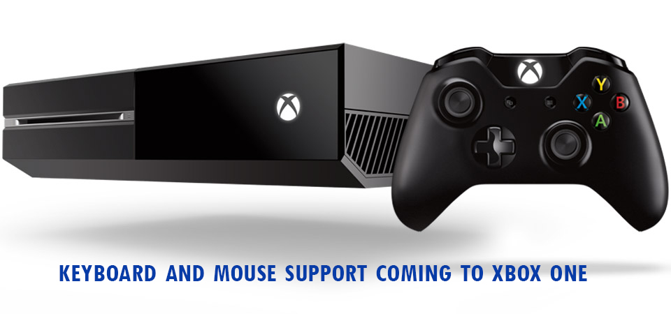 Xbox One Keyboard and Mouse Support