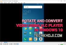 How to Rotate & Convert Videos in Windows 10 – VLC