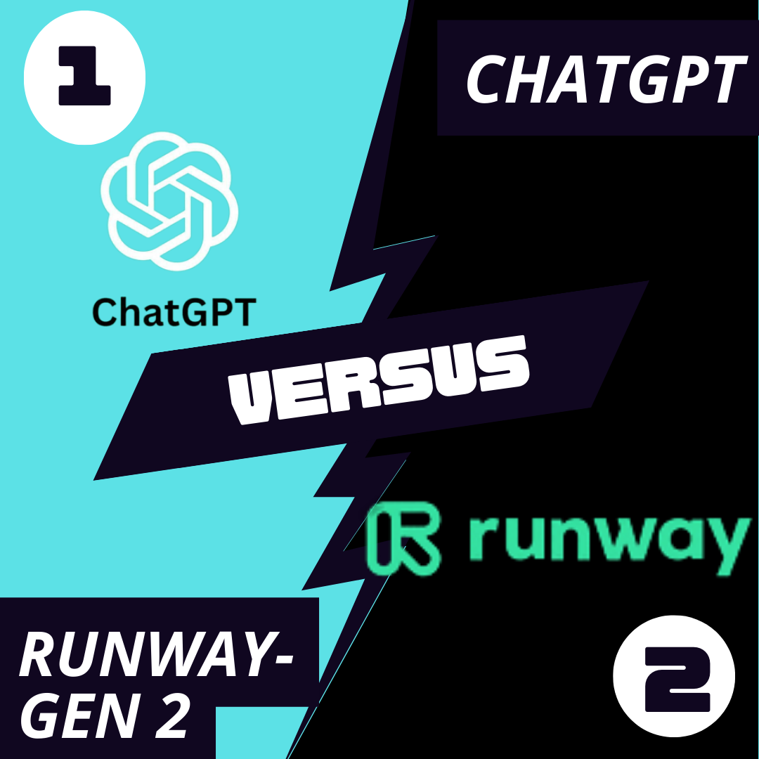 CHATGPT VS. Runway GEN-2